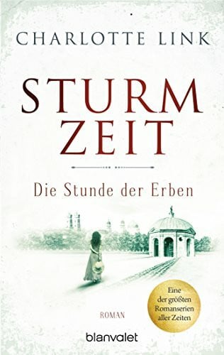 Link, Charlotte Link, Sturmzeit - Die Stunde der Erben: Roman (Die Sturmzeittrilogie, Band 3)