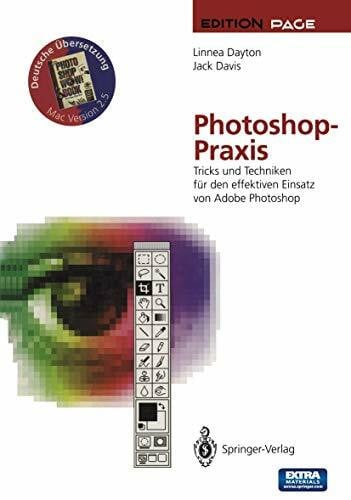 Kraus, H. Photoshop-Praxis: Tricks und Techniken für den effektiven Einsatz von Adobe Photoshop (Edition PAGE)
