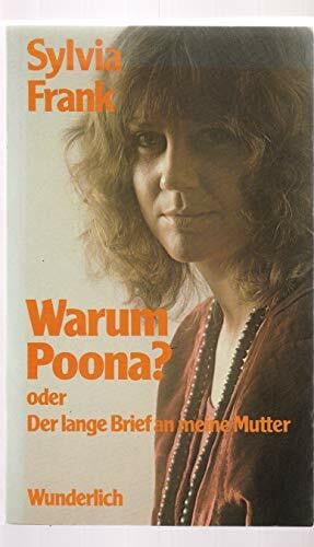 Frank, Sylvia Warum Poona? oder Der lange Brief an meine Mutter