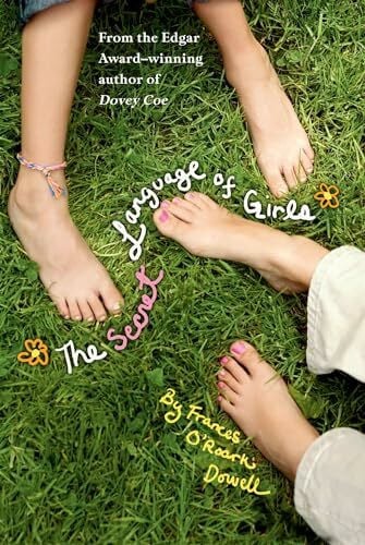 Dowell, Frances O'Roark The Secret Language of Girls (The Secret Language of Girls Trilogy)