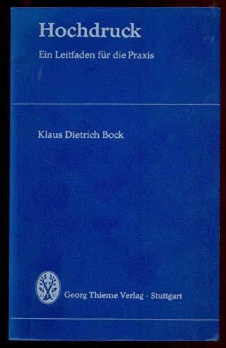 Klaus Dietrich Bock Hochdruck. Ein Leitfaden für die Praxis