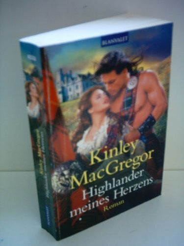 MacGregor, Kinley Highlander meines Herzens: Roman: Roman. Deutsche Erstausgabe