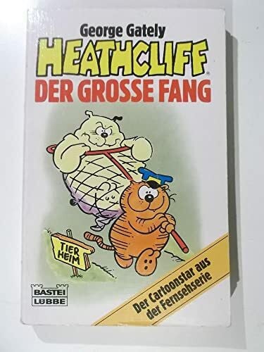 Gately, George Heathcliff - Der grosse Fang