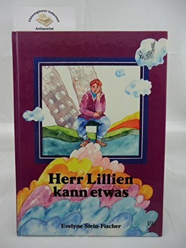 Evelyne Stein-Fischer Herr Lillien kann etwas
