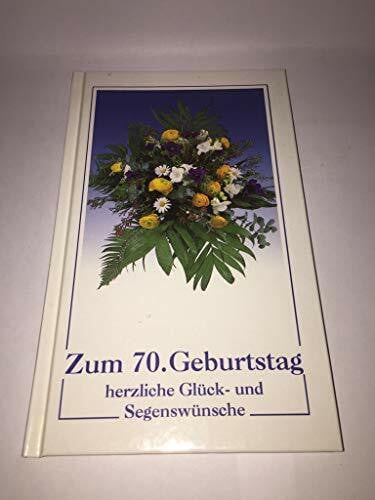 Schweizer, Ilse Zum 70. Geburtstag herzliche Glück- und Segenswünsche (Kleine Präsente Isenburg)
