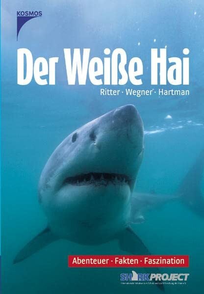 Hartman, Der weiße Hai: Abenteuer, Fakten, Faszination