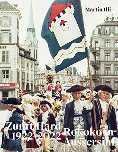 Diem, Felix Rokoko in Aussersihl: Zunft Hard 1922–2022