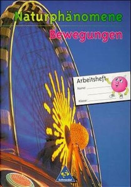 Rößler, Klaus Naturphänomene - Arbeitshefte: Naturphänomene: Arbeitsheft Bewegungen: Arbeitshefte / Arbeitsheft Bewegungen