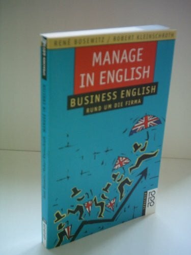 Kleinschroth, Robert Manage in English: Business English rund um die Firma