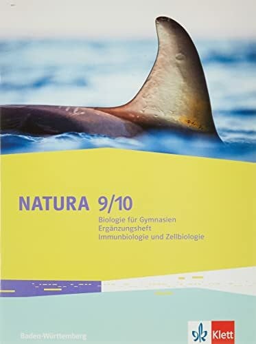 Natura Biologie 7-10. Ausgabe Baden-Württemberg: Ergänzungsheft Immunbiologie und Zellbiologie Klassen 9/10 (Natura Biologie. Ausgabe für Baden-Württemberg ab 2016)