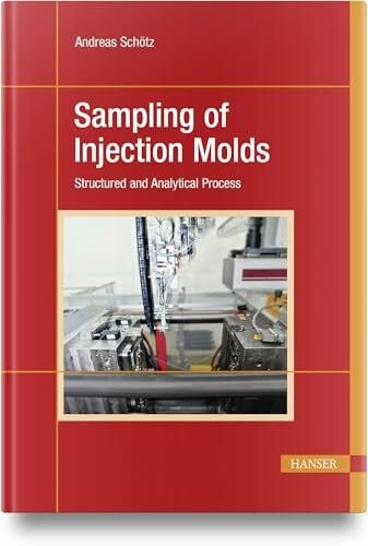 Schötz, Andreas Sampling of Injection Molds: Structured and Analytical Process