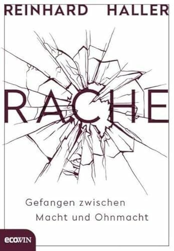 Haller, Reinhard Rache: Gefangen zwischen Macht und Ohnmacht