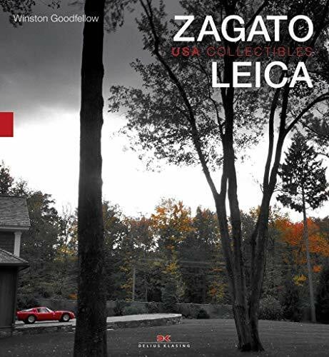 Goodfellow, Winston Leica and Zagato: Volume 1: USA Collectibles