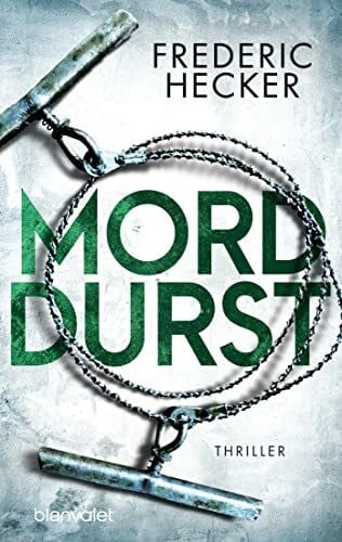 Hecker, Frederic Morddurst: Thriller (Fuchs & Schuhmann, Band 3)