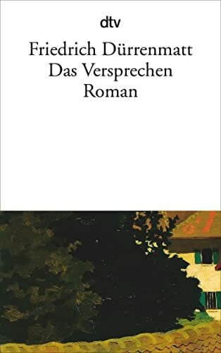 Dürrenmatt, Friedrich Das Versprechen: Requiem auf den Kriminalroman