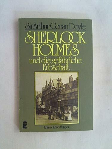 Doyle, Arthur C Sherlock Holmes und die gefährliche Erbschaft (Ullstein Taschenbuch)