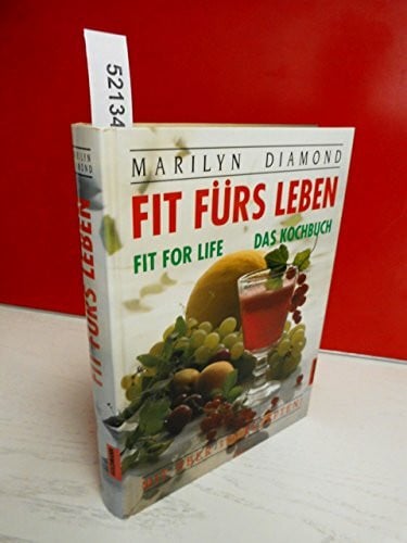 Diamond, Marilyn Fit fürs Leben, Das Kochbuch
