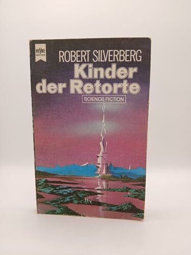 Silverberg, Robert, Kinder der Retorte. Roman.