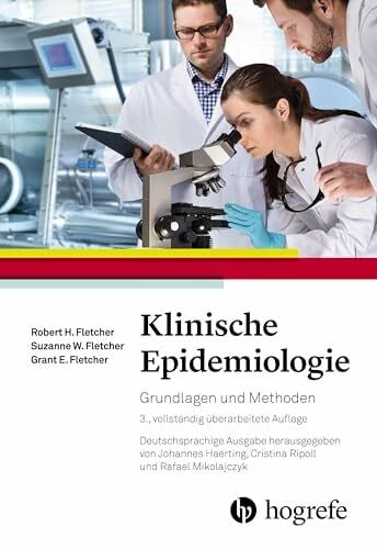 Fletcher, Grant E. Klinische Epidemiologie: Grundlagen und Methoden