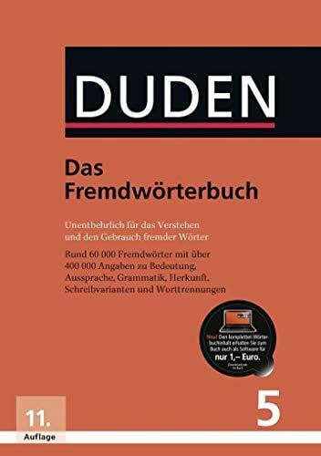 Dudenredaktion Das Fremdwörterbuch: Unentbehrlich für das Verstehen und den Gebrauch fremder Wörter (Duden - Deutsche Sprache in 12 Bänden)