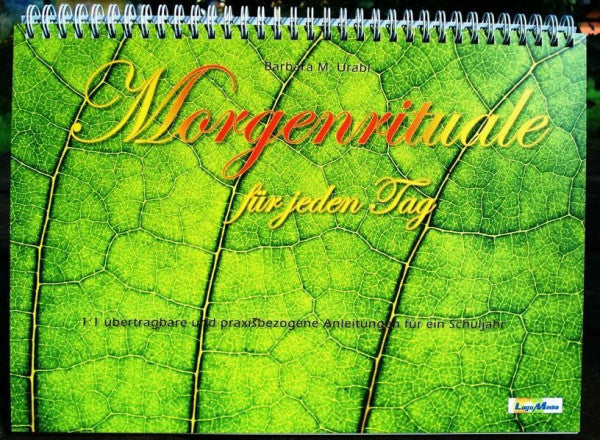 Urabl, Barbara Morgenrituale für jeden Tag: 1:1 übertragbare und praxisbezogene Anleitungen für ein Schuljahr
