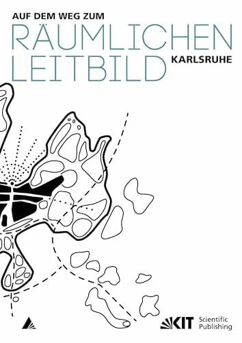 Ringler, Harald [Red.] Auf dem Weg zum Räumlichen Leitbild Karlsruhe