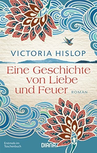 Felenda, Angelika Eine Geschichte von Liebe und Feuer: Roman
