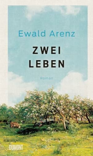 Arenz, Ewald Zwei Leben: Roman