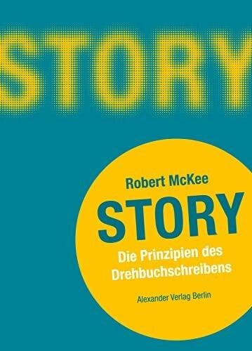 Kortmann, Philine Story: Die Prinzipien des Drehbuchschreibens
