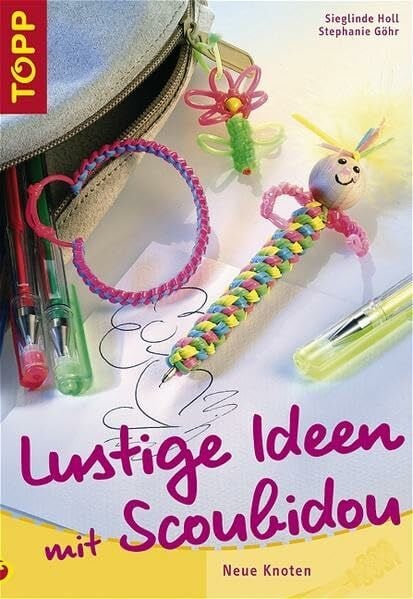 Holl, Sieglinde Lustige Ideen mit Scoubdou: Neue Knoten