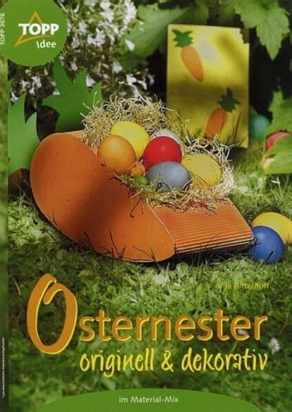 Ritterhoff, Anja Osternester - originell und dekorativ: Material-Mix