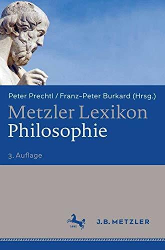 Burkard, Franz-Peter Metzler Lexikon Philosophie: Begriffe und Definitionen