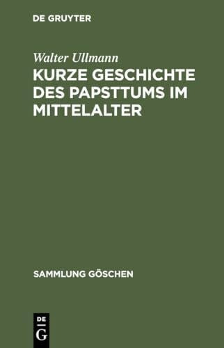 Seifert, Angelika Kurze Geschichte des Papsttums im Mittelalter (Sammlung Göschen, Band 2211)