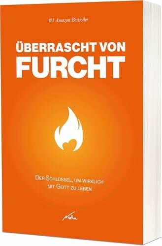 Bubenzer, Nathanael Überrascht von Furcht: Der Schlüssel, um wirklich mit Gott zu leben