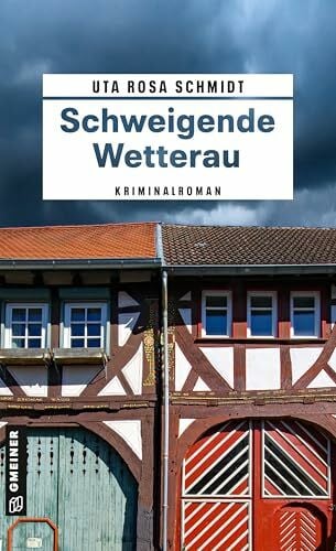 Schmidt, Uta Rosa Schweigende Wetterau: Kriminalroman (Tom Speck ermittelt in der Wetterau)