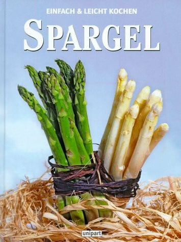 Spargel: Einfach & leicht kochen