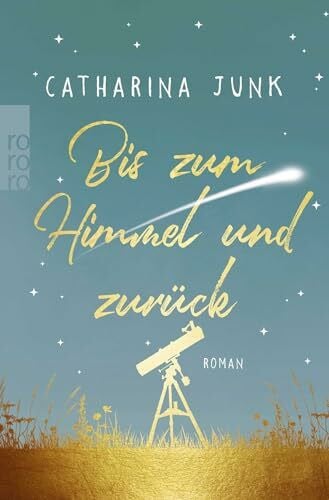 Junk, Catharina Bis zum Himmel und zurück: Roman