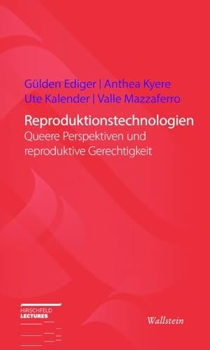 Mazzaferro, Valle Reproduktionstechnologien: Queere Perspektiven und reproduktive Gerechtigkeit (Hirschfeld-Lectures)