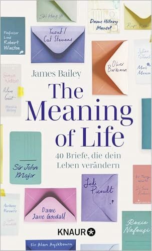 Bailey, James The Meaning of Life: 40 Briefe, die dein Leben verändern
