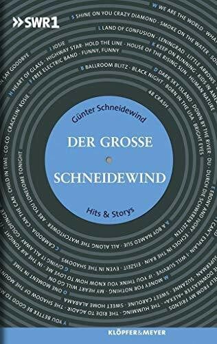 Schneidewind, Günter Der Große Schneidewind: Hits & Storys