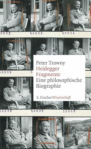 Trawny, Peter Heidegger-Fragmente: Eine philosophische Biographie