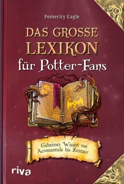 Eagle, Pemerity Das große Lexikon für Potter-Fans: Geheimes Wissen von Acromantula bis Zentaur