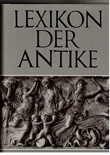 Johannes Irmscher und Renate Johne (Hrsg.) Lexikon der Antike