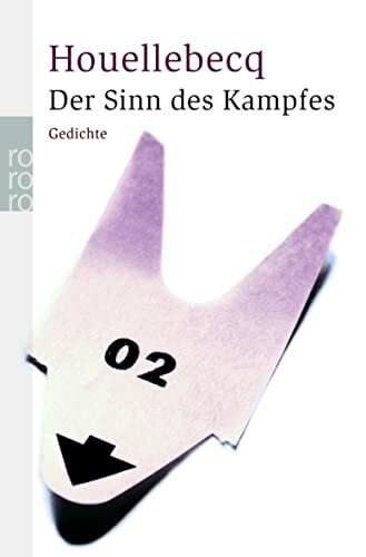 Michel Houellebecq Der Sinn des Kampfes: Französisch - Deutsch