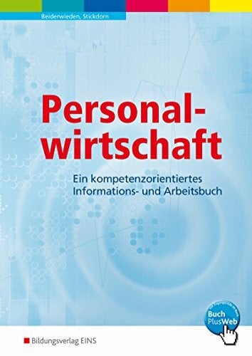 Christoph Stickdorn Personalwirtschaft: Ein kompetenzorientiertes Informations- und Arbeitsbuch