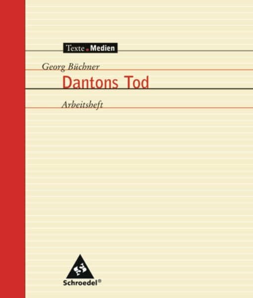 Peters, Jelko Texte.Medien: Georg Büchner: Dantons Tod: Arbeitsheft