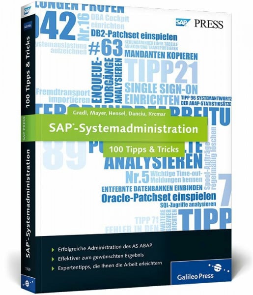 Danciu, Alexandru SAP-Systemadministration - 100 Tipps u. Tricks: Erfolgreiche Administration des AS ABAP. Effektiver zum gewünschten Ergebnis. Expertentipps, die Ihnen die Arbeit erleichtern (SAP PRESS)