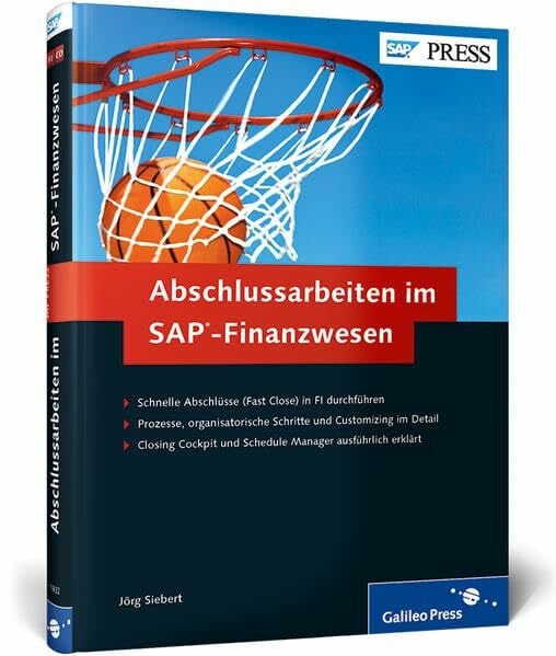 Siebert, Jörg Abschlussarbeiten im SAP-Finanzwesen: Fast Close in SAP FI durchführen (SAP PRESS)