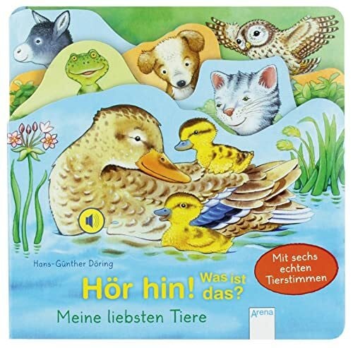 Döring, Hans-Günther Hör hin! Was ist das? Meine liebsten Tiere: Mit Soundmodulen mit echten Tierstimmen