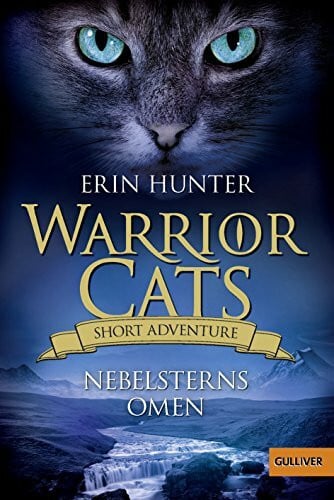 Levin, Friederike Warrior Cats - Short Adventure - Nebelsterns Omen
